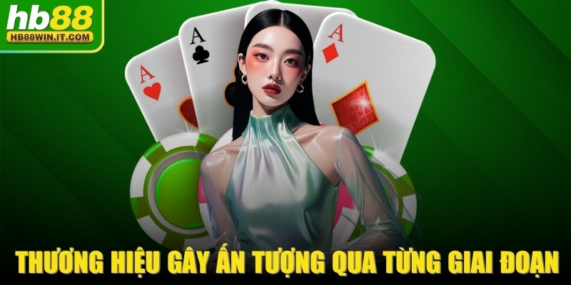 Trang chủ Thương hiệu HB88 gây ấn tượng thị trường qua từng giai đoạn
